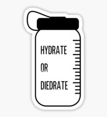 HYDRATE or DIEDRATE Sticker
