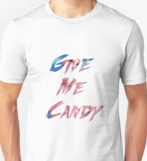 Give Me Candy Unisex T-Shirt