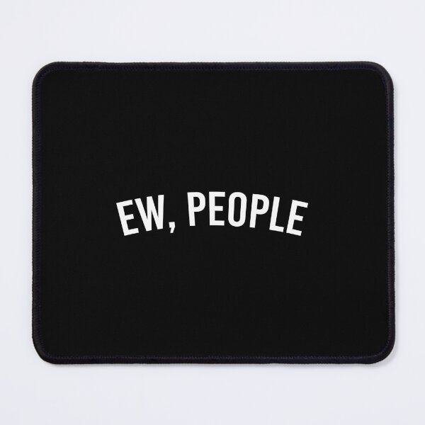 Item preview, Ew, People Shirt. Anti Social Shirt. Hipster Shirt. Introvert Shirt. Awkward Shirt. Hipster Clothing. Womens Funny Shirt. Shirt For Women. designed and sold by Aknarin Thika.