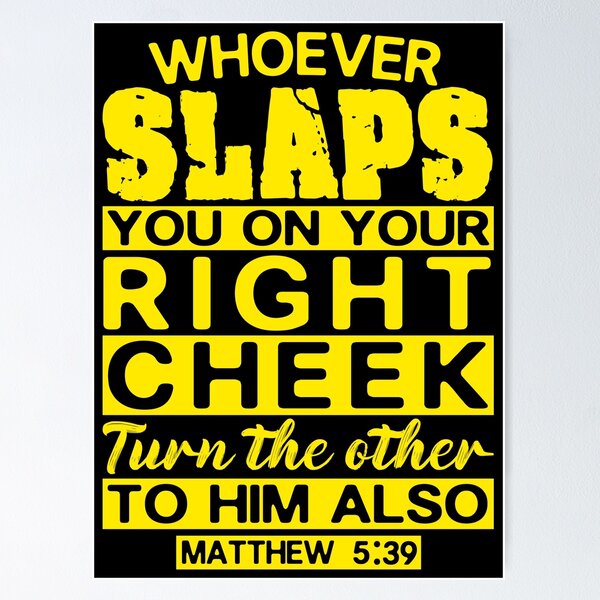 Item preview, Matthew 5:39 Whoever Slaps You On Your Right Cheek Turn The Other To Him Also designed and sold by plushism.