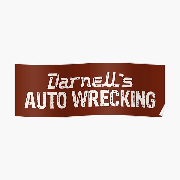 "Darnells AUTO WRECKING" Poster by DCdesign Redbubble