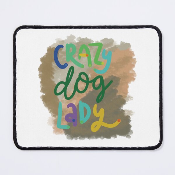 Item preview, Crazy Dog lady multicolor brown designed and sold by chuckletuckle.