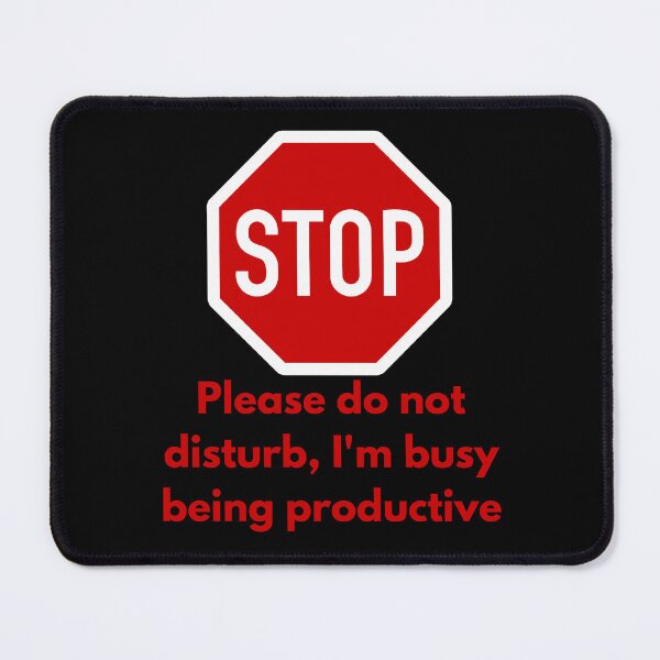 Item preview, STOP I'm being Productive designed and sold by GaslightNGiggle.