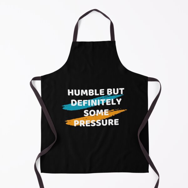 Item preview, Humble But Definitely Some Pressure designed and sold by Marting0.