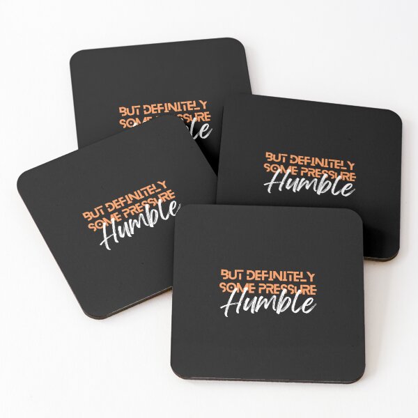 Item preview, Humble But Definitely Some Pressure designed and sold by Marting0.