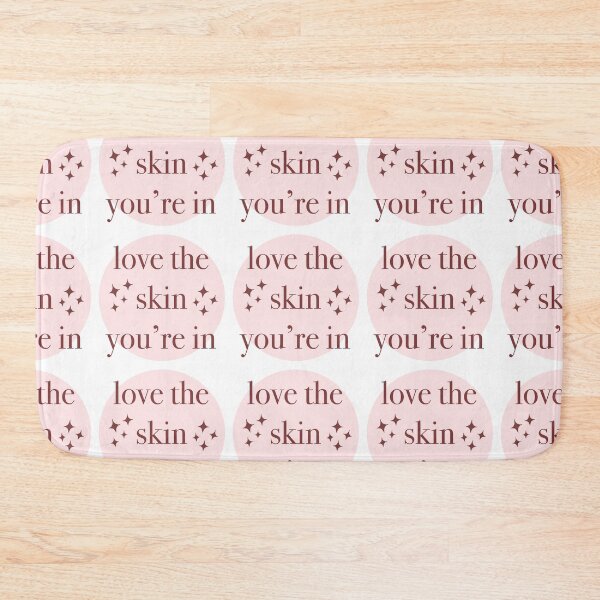 Item preview, Love the skin you’re in designed and sold by peachesandfizz.
