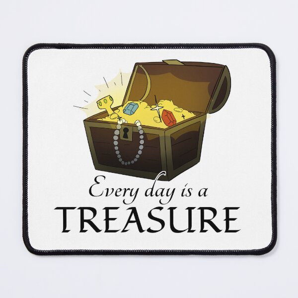 Item preview, Every day is a treasure designed and sold by Peder Olai Langegard.
