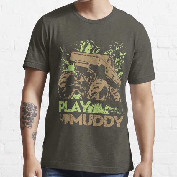 "Mud Truck Play Muddy Big Bog" Tshirt for Sale by offroadstyles