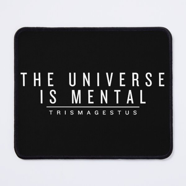 Item preview, The Universe is Mental Kyballion Principle of Universe designed and sold by Yiorgos Designs.