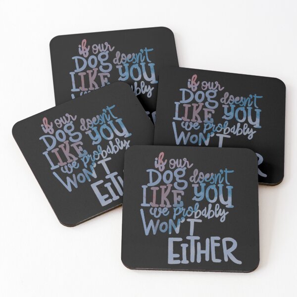 Item preview, If our Dogs does not like you, we probably wont either blue designed and sold by chuckletuckle.
