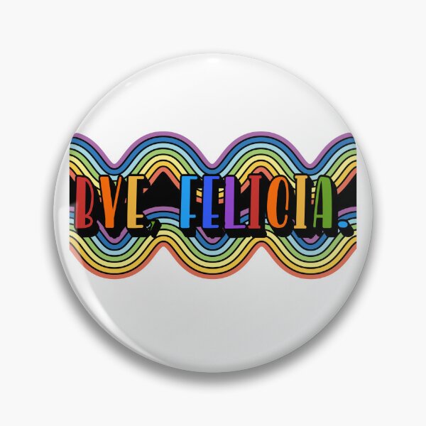 Item preview, BYE FELICIA! designed and sold by Twosweet.