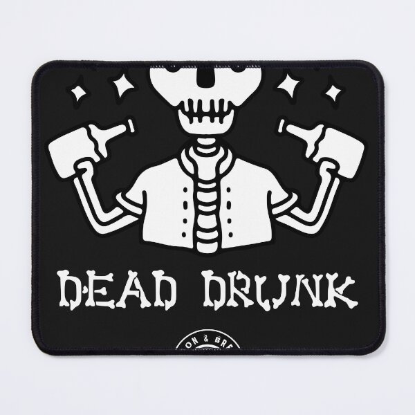 Item preview, Dead Drunk designed and sold by IronandBrew.