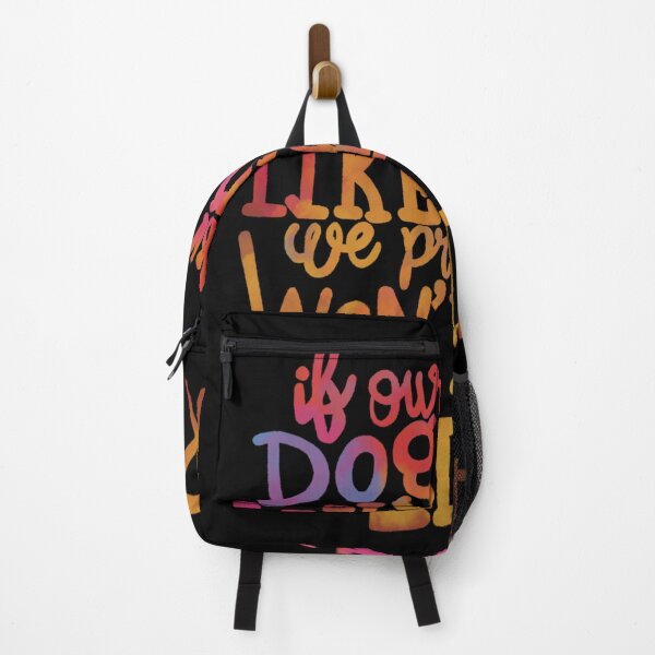 Item preview, If our Dogs does not like you, we probably wont rainbow designed and sold by chuckletuckle.