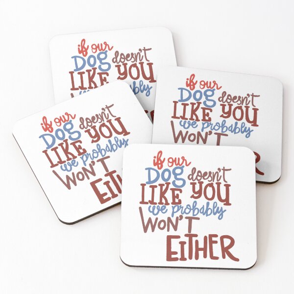 Item preview, If our Dogs does not like you, we probably wont either blue brown designed and sold by chuckletuckle.