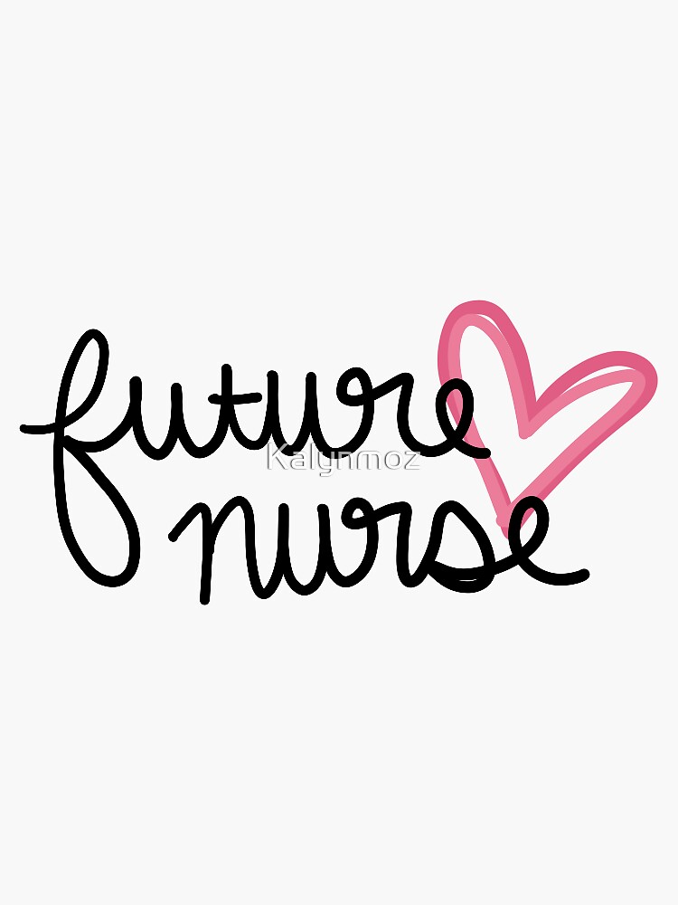 "Future nurse" Sticker for Sale by Kalynmoz | Redbubble