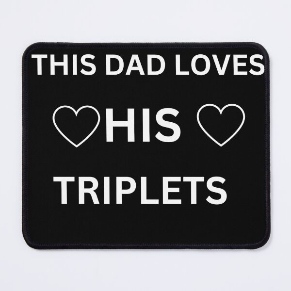 Item preview,  This Dad Loves His Triplets designed and sold by Yacearte.