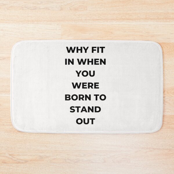Item preview, Why Fit In When You Were Born To Stand Out designed and sold by EaseOfLife10.
