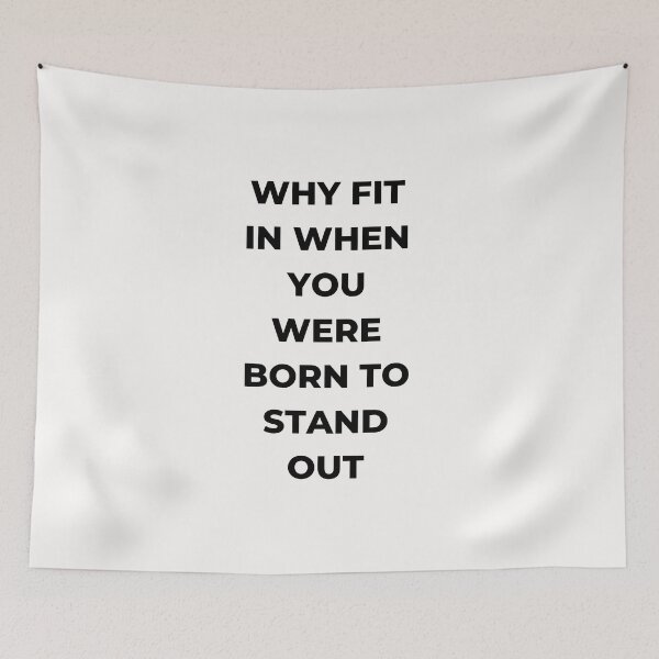 Item preview, Why Fit In When You Were Born To Stand Out designed and sold by EaseOfLife10.