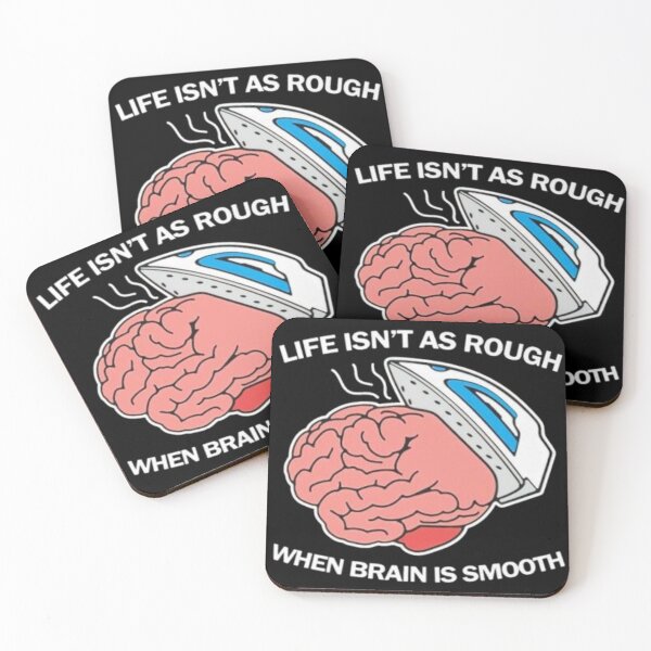 Item preview, Life isn't as rough when brain is smooth designed and sold by Handrixx.