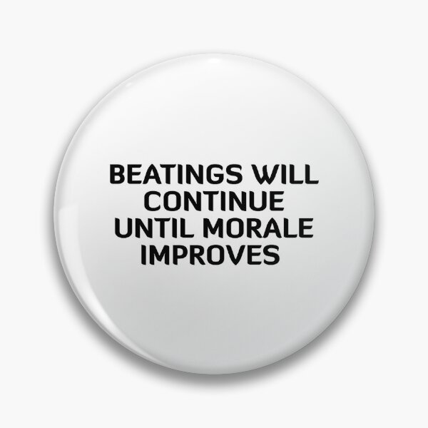 Item preview, beatings will continue until morale improves designed and sold by CamMuscle.