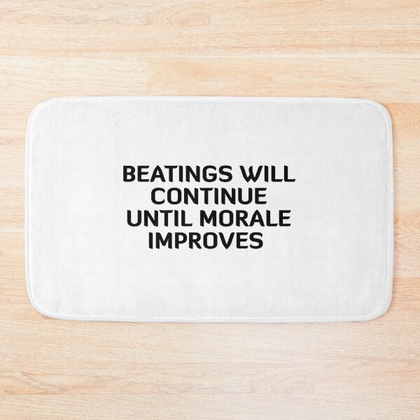 Item preview, beatings will continue until morale improves designed and sold by CamMuscle.