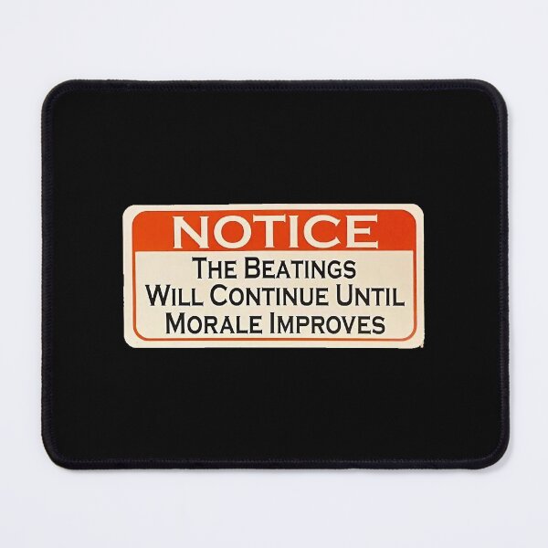 Item preview, Notice-the beatings will continue until morale improves designed and sold by CamMuscle.