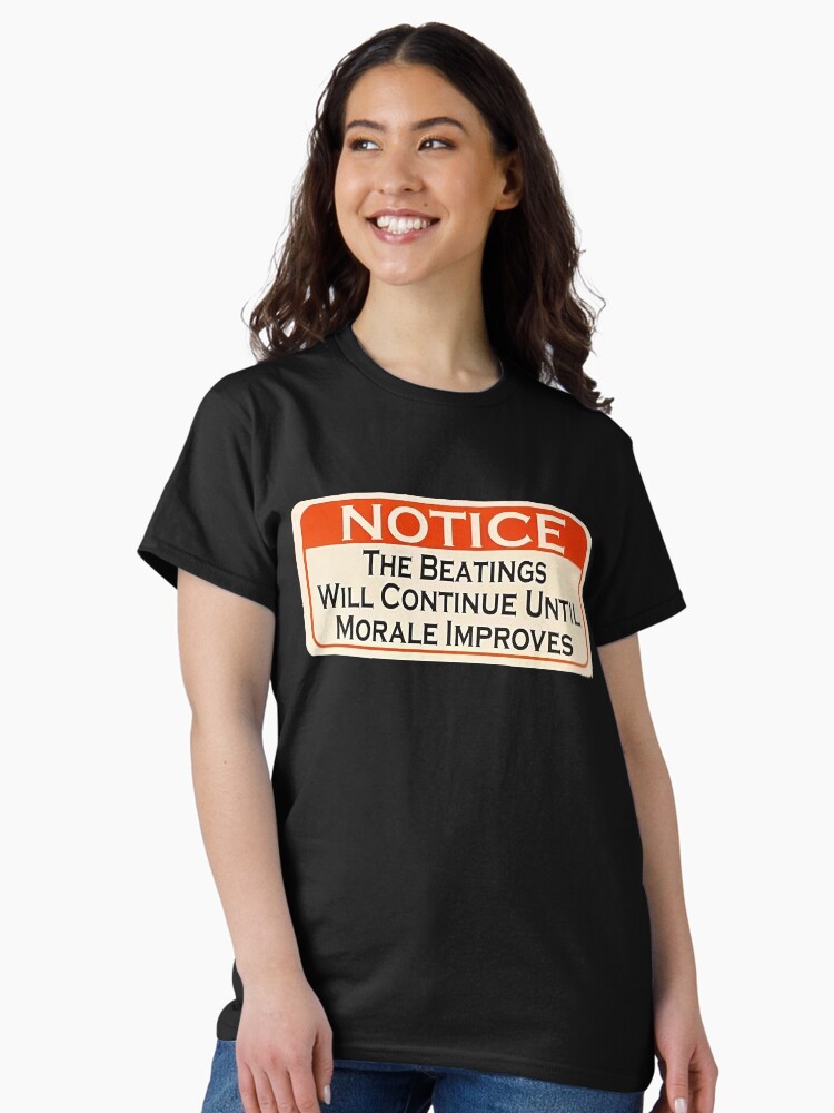 Thumbnail 1 von 7, Classic T-Shirt, Hinweis: Die Schläge werden so lange fortgesetzt, bis sich die Moral verbessert designt und verkauft von CamMuscle.
