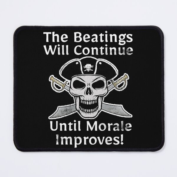 Item preview, Pirates The Beatings Will Continue Until Morale Improves designed and sold by CamMuscle.