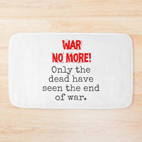 Item preview, Only The Dead Have Seen - Anti-War Quote designed and sold by CrankyOldDude.