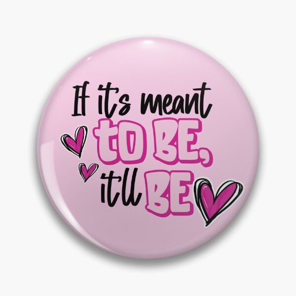 Item preview, If it's meant to be, It'll be designed and sold by ambermakesart.