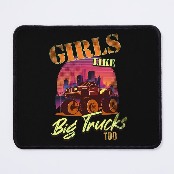 Item preview, Girls Like Big Trucks Too Monster Truck Loves 4x4 Racing Mud Truck Off Road Big Tires  designed and sold by CarantinedChaos.