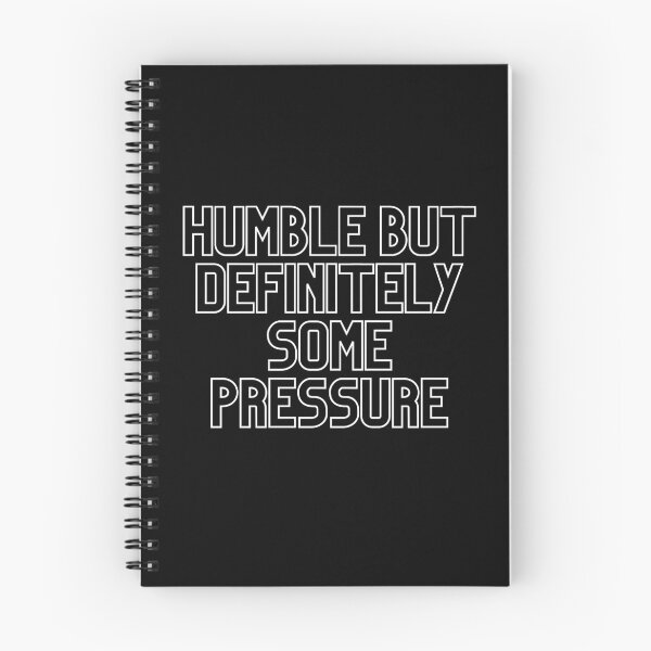 Item preview, GIFT HUMBLE BUT DEFINITELY SOME PRESSURE  designed and sold by ROBOUE.