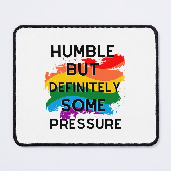 Item preview, GIFT HUMBLE BUT DEFINITELY SOME PRESSURE  designed and sold by ROBOUE.