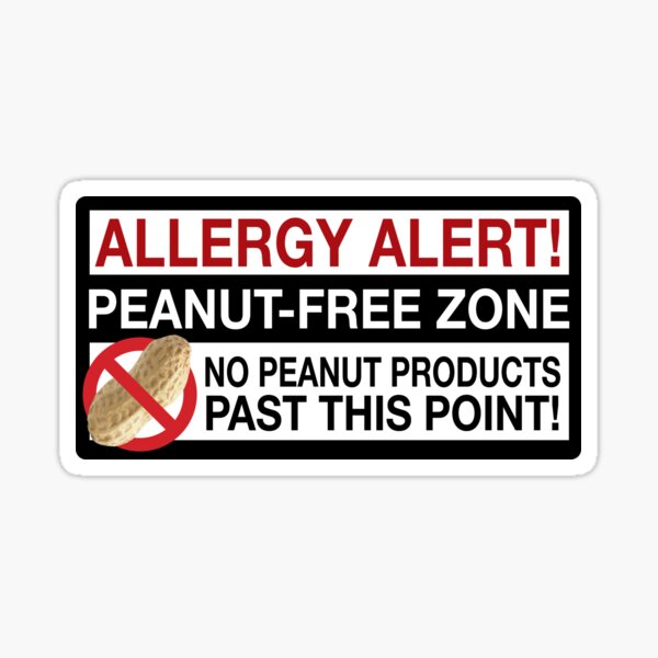 ALLERGY ALERT! PEANUT - FREE ZONE, No Peanut products past this point sign Sticker