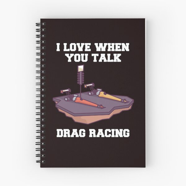Item preview, Drag Racing Saying Design I love When You Talk Drag Racing designed and sold by fantasticdesign.