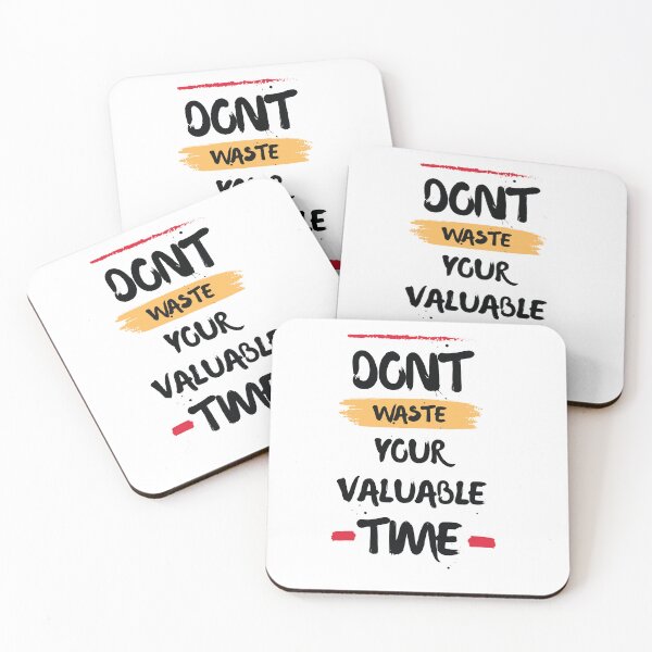 Item preview, Dont Waste Your Valuable Time designed and sold by Your Favorite Store.