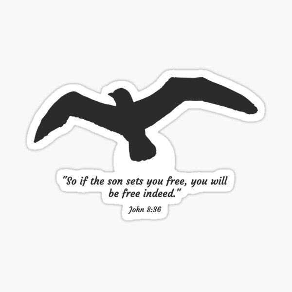 Free Indeed (John 8:36) : Faith Based Gifts Idea | Sticker