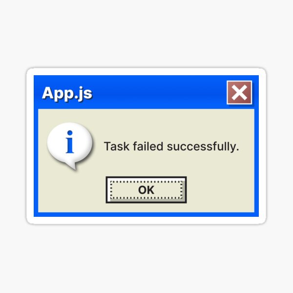 Task failed successfully sticker Sticker