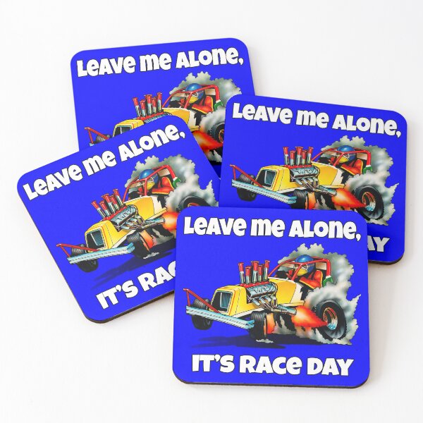 Item preview, Drag Racing Design Leave Me Alone, It’s Race Day designed and sold by fantasticdesign.