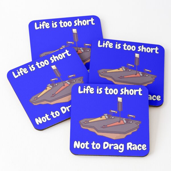 Item preview, Drag Racing Design Life Is Too Short Not To Drag Race designed and sold by fantasticdesign.