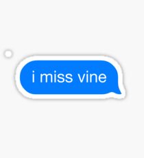 i miss vine Sticker