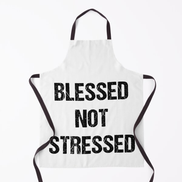 Item preview, Blessed Not Stressed Simple Text Design designed and sold by CGSGraphics.