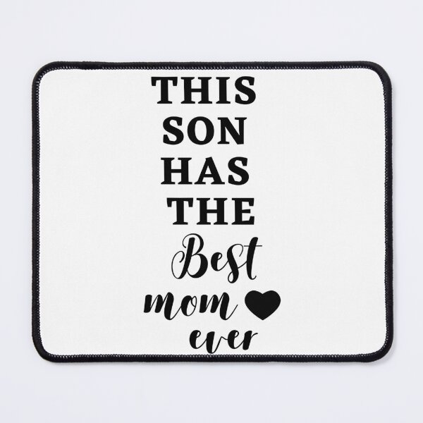 Item preview, This son has the best mom ever, best mom ever ,  designed and sold by Celebrationist.