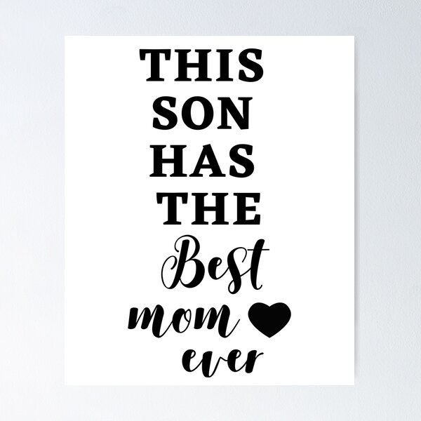 Item preview, This son has the best mom ever, best mom ever ,  designed and sold by Celebrationist.