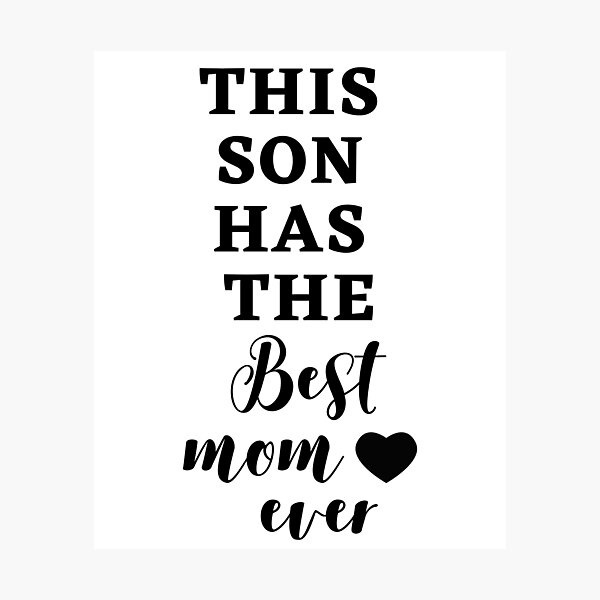 Item preview, This son has the best mom ever, best mom ever ,  designed and sold by Celebrationist.