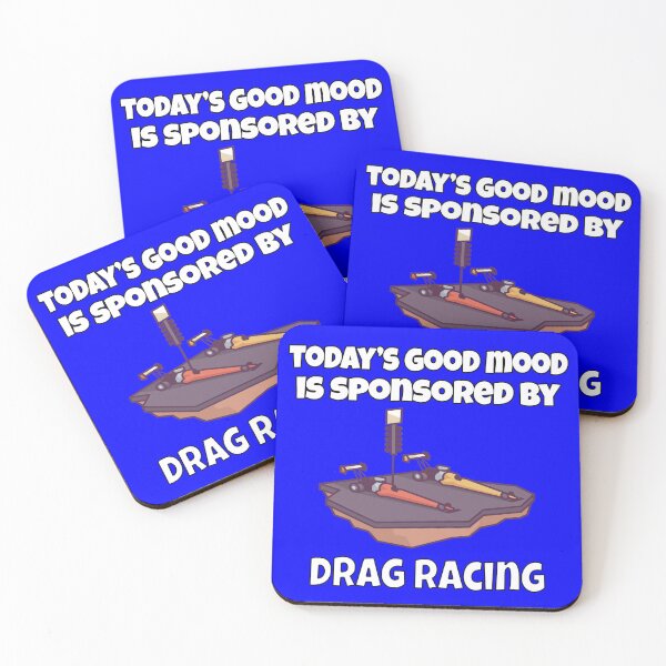 Item preview, Drag Racing Design Today’s Good Mood Is Sponsored By Drag Racing designed and sold by fantasticdesign.
