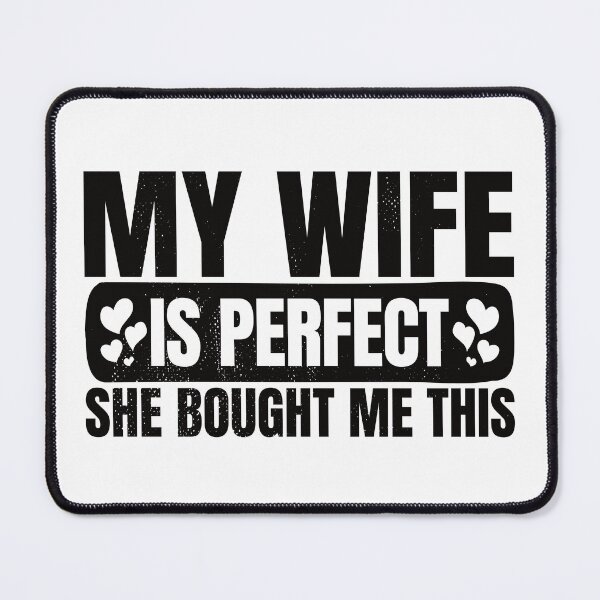 Item preview, My Wife Is Perfect She Bought Me Thais, Funny Husband Gift Ideas designed and sold by DADA635.