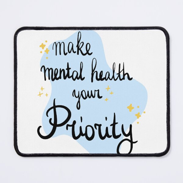 Item preview, Mental health is a priority designed and sold by Lizvole.