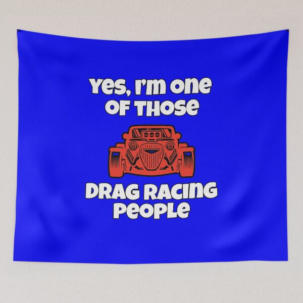 Item preview, Drag Racing Design Yes, I’m One Of Those Drag Racing People designed and sold by fantasticdesign.
