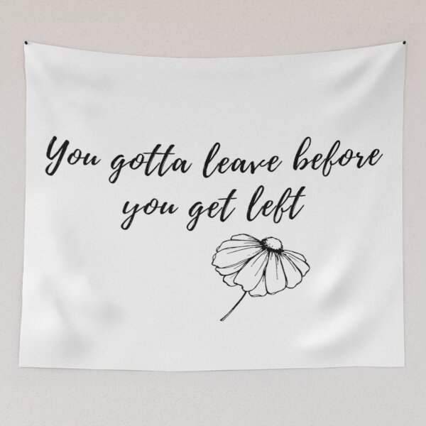 Item preview, You gotta leave before you get left - Reputation Taylor Swift designed and sold by Simi2020.